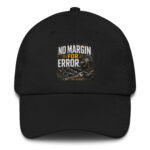 NO MARGIN FOR ERROR.