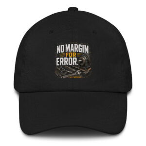 NO MARGIN FOR ERROR.