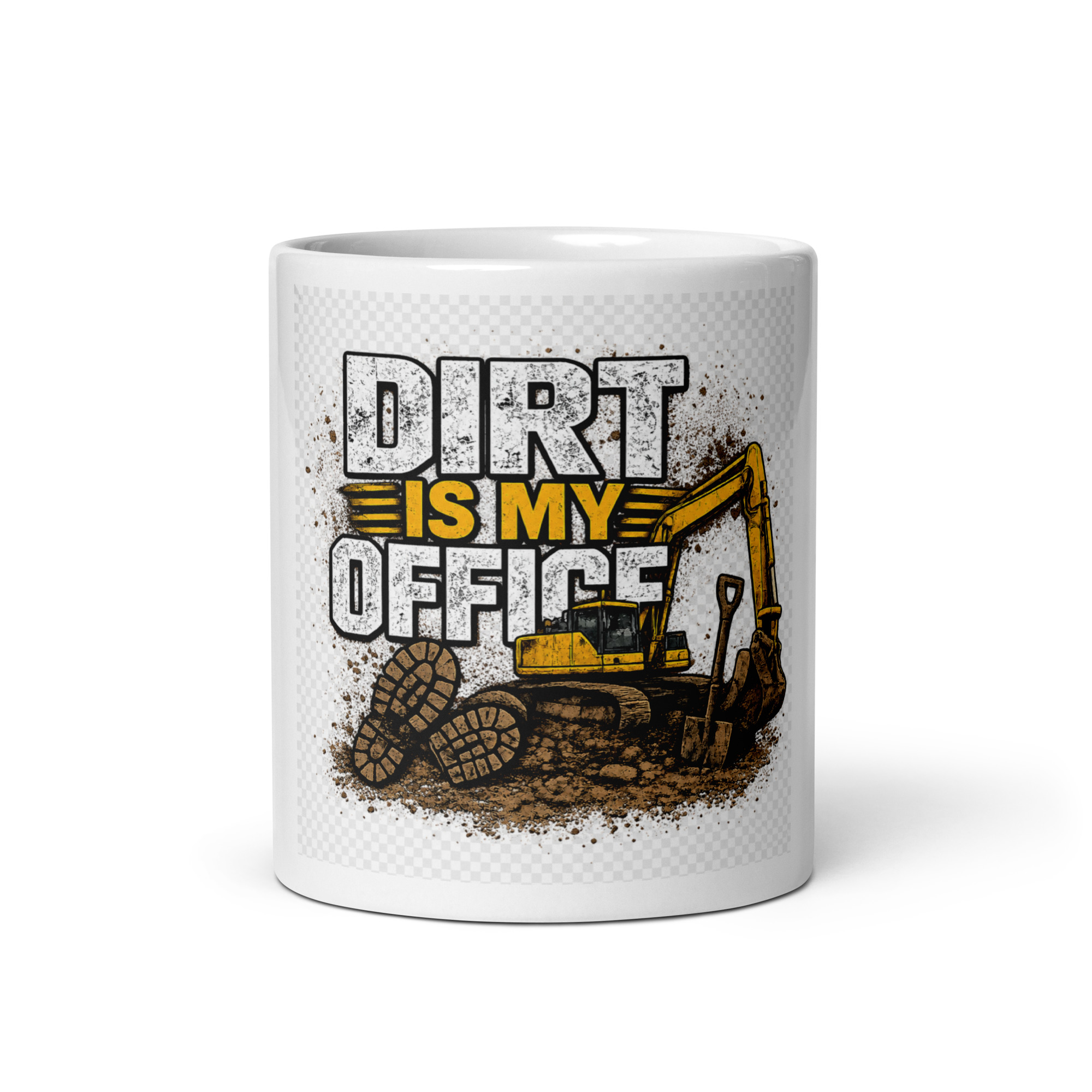 white-glossy-mug-white-11-oz-front-view-69f91ce8c2ad2.jpg DIRT IS MY OFFICE