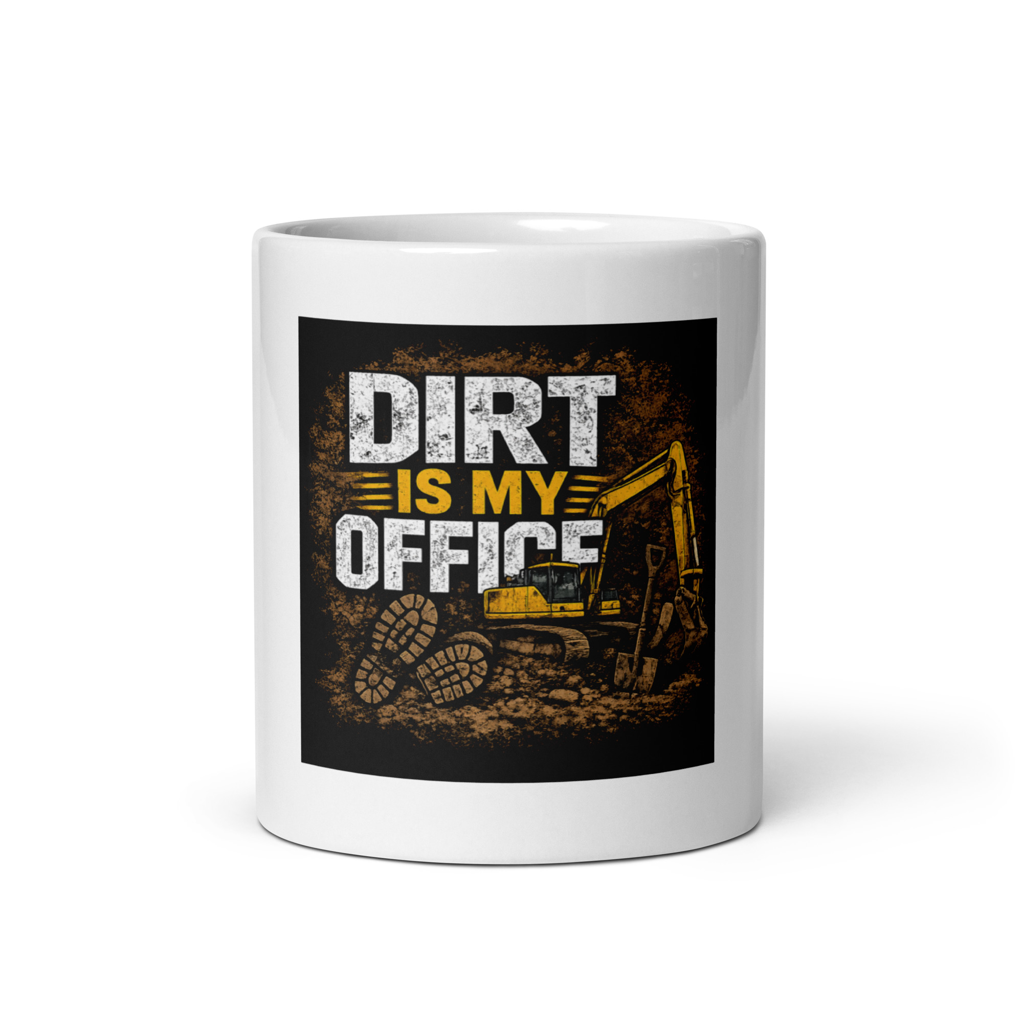 white-glossy-mug-white-11-oz-front-view-69f931d6d8d1d.jpg DIRT IS MY OFFICE